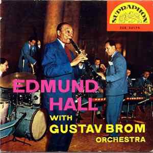 Edmund Hall With Gustav Brom Orchestra - Edmund Hall With Gustav Brom Orchestra flac