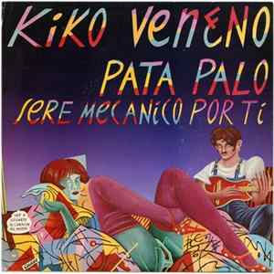 Kiko Veneno - Pata Palo flac