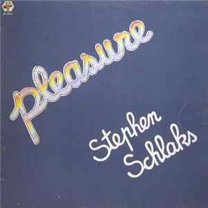 Stephen Schlaks - Pleasure flac