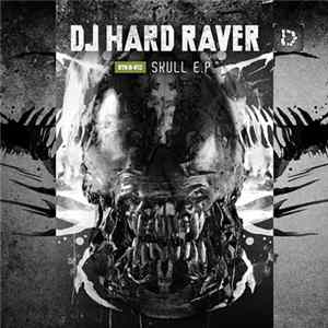 DJ Hard Raver - Skull E.P. flac