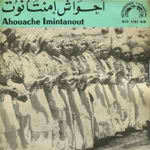 أحواش إمنتانوت = Ahouache Imintanout - أحواش إمنتانوت = Ahouache Imintanout flac
