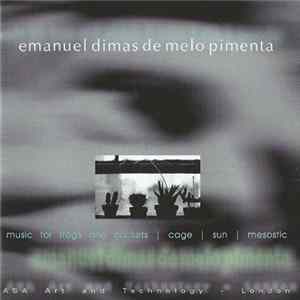 Emanuel Dimas de Melo Pimenta - Music For Frogs And Crickets | Cage | Sun | Mesostic flac