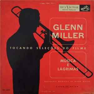 Glenn Miller - Glenn Miller Tocando Seleções do Filme "Música e Lágrimas" flac