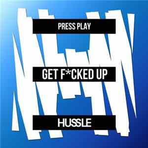 Press Play - Get F*cked Up flac