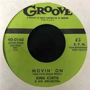 King Curtis & His Orchestra - Movin' On / Rockabye Baby flac