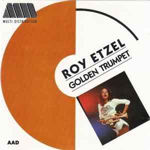 Roy Etzel - Golden Trumpet flac