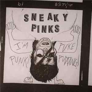 Sneaky Pinks - I'm Punk B/W Puke Pudding flac