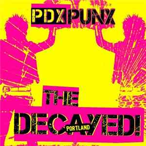 The Decayed! - PDX PUNX flac