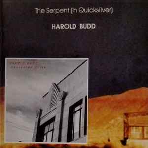 Harold Budd - The Serpent (In Quicksilver) / Abandoned Cities flac
