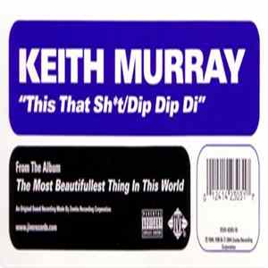 Keith Murray - This That Sh*t / Dip Dip Di flac