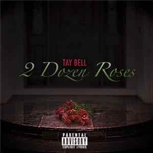 Tay Bell - 2 Dozen Roses flac