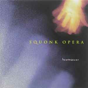 Squonk Opera - Howandever flac