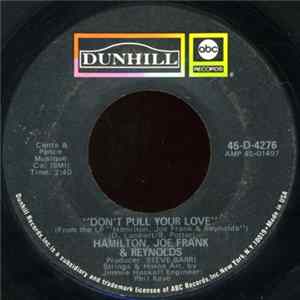 Hamilton, Joe Frank & Reynolds - Don't Pull Your Love flac