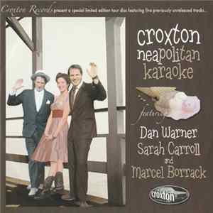 Dan Warner , Sarah Carroll, Marcel Borrack - Croxton Neapolitan Karaoke flac