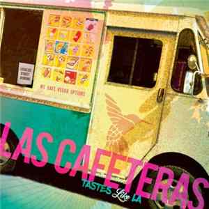 Las Cafeteras - Tastes Like L.A. flac