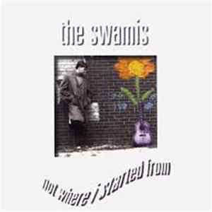 The Swamis - Not Where I Started From flac