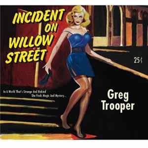 Greg Trooper - Incident On Willow Street flac