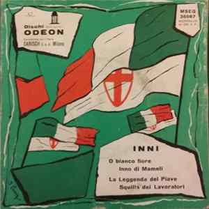 Coro Ambrosiano, Banda "Milano" - Inni - O Bianco Fiore / Inno Di Mameli / La Leggenda Del Piave / Squilla Dei Lavoratori flac