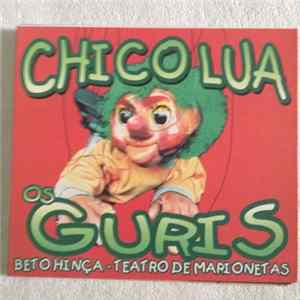 Os Guris - Chico Lua flac
