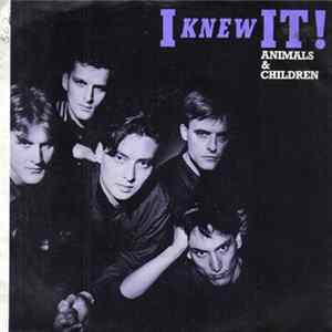 I Knew It - Animals & Children flac