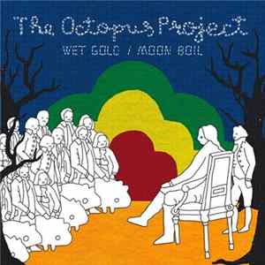 The Octopus Project - Wet Gold / Moon Boil flac