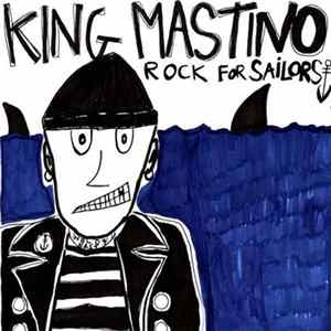 King Mastino / Dead Swamp - Rock For Sailors / The Game / Hurricane flac