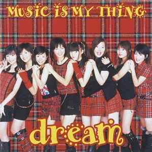 Dream - Music Is My Thing flac