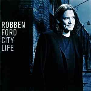 Robben Ford - City Life flac