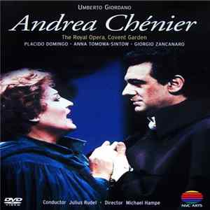 Umberto Giordano / The Royal Opera, Covent Garden, Placido Domingo • Anna Tomowa-Sintow • Giorgio Zancanaro / Conductor Julius Rudel • Director Michael Hampe - Andrea Chénier flac