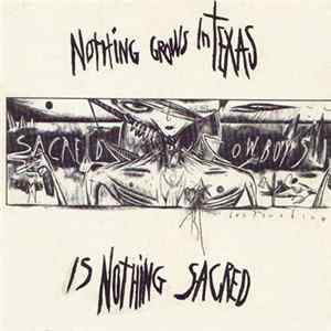 Sacred Cowboys - Nothing Grows In Texas flac