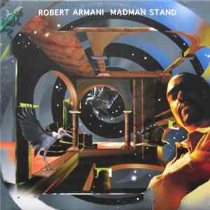 Robert Armani - Madman Stand flac