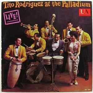 Tito Rodriguez - Tito Rodriguez At The Palladium - LIVE! Performance flac