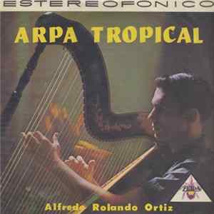 Alfredo Rolando Ortiz - Arpa Tropical flac