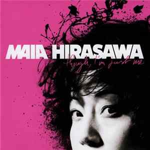 Maia Hirasawa - Though, I'm Just Me flac