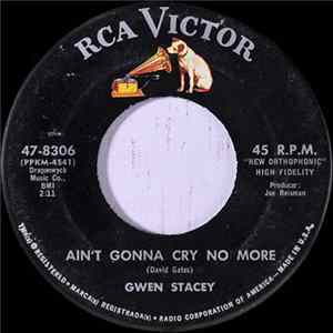 Gwen Stacey - Ain't Gonna Cry No More / Give Thanks To A Friend flac
