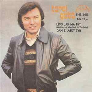 Karel Gott - Léto Jak Má Být (Working My Way Back To You Baby) / Daň Z Lásky Své flac