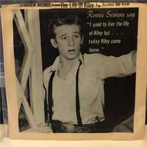 Ronnie Sessions - (I Used To Live) The Life Of Riley / Restless Old River flac