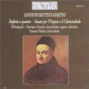 Giovanni Battista Martini - Ensemble Il Rossignolo, Ottaviano Tenerani, Susanna Piolanti - Sinfonie A Quattro - Sonate Per L'Organo E Il Clavicembalo flac