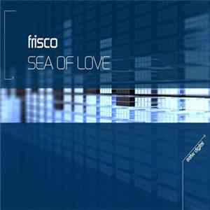 Frisco - Sea Of Love flac