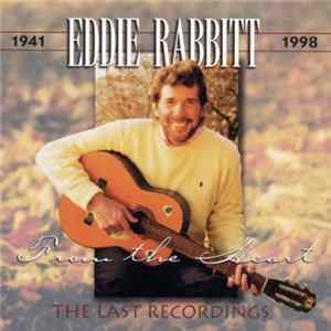 Eddie Rabbitt - From The Heart - The Last Recordings flac