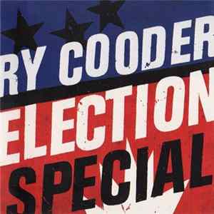 Ry Cooder - Election Special flac