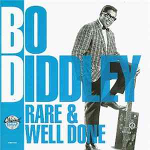 Bo Diddley - Rare & Well Done flac