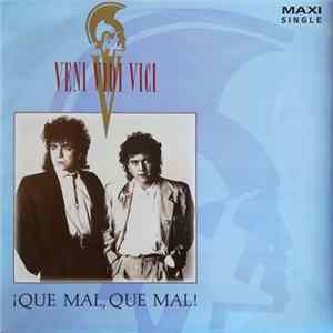 Veni Vidi Vici - ¡ Que Mal, Que Mal ! flac