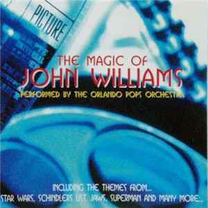 The Orlando Pops Orchestra - The Magic Of John Williams flac