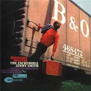 The Incredible Jimmy Smith, Stanley Turrentine, Kenny Burrell, Donald Bailey - Midnight Special flac