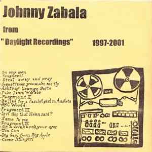 Johnny Zabala - "Daylight Recordings" 1997-2001 flac