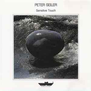Peter Seiler - Sensitive Touch flac