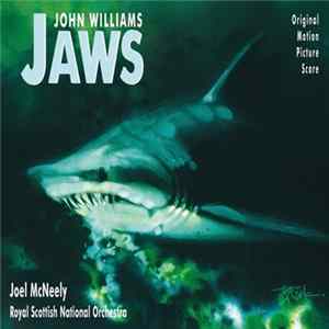 John Williams , Joel McNeely, Royal Scottish National Orchestra - Jaws (Joel McNeely Re-Recording) flac