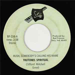 Trutones Spiritual - Hush, Somebody's Calling His Name / I Have A Home flac