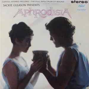 Jackie Gleason - Jackie Gleason Presents Aphrodisia flac